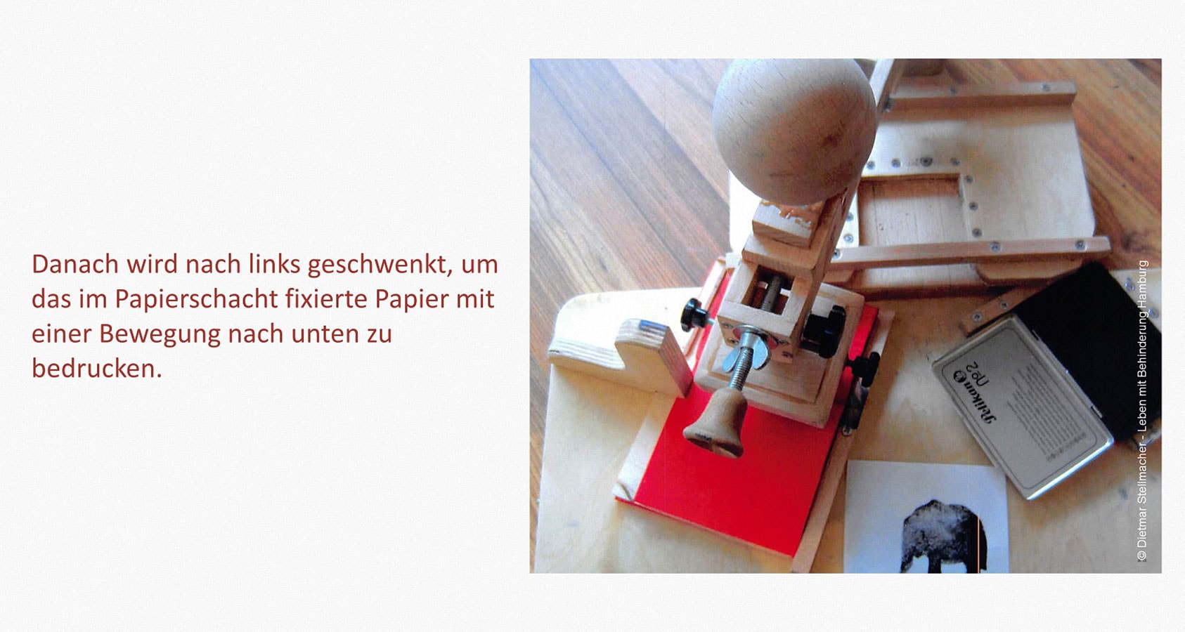Stempeln Leben mit Behinderung Hamburg (LmbH) Arbeit unterstützende Geräte Entwickler: Dietmar Stellmacher