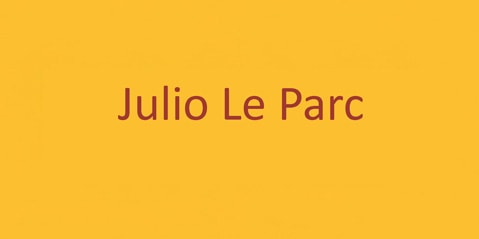 Text „Julio le Parc“ zentriert auf einem orangefarbenen Hintergrund.