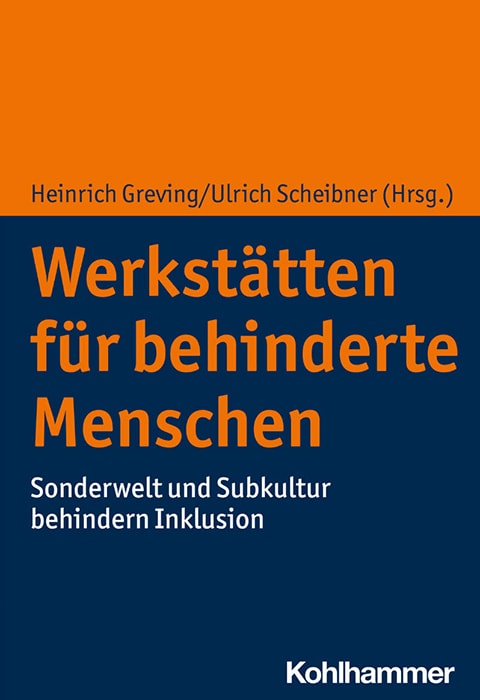 Buchcover von „Werkstätten für behinderte Menschen“ von Heinrich Greving und Ulrich Scheibl, orangefarbener Hintergrund mit blau-weißem Text.