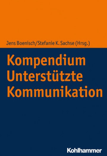 Buchcover von „Kompendium unterstützte Kommunikation“ von Jens Boenisch und Stefanie K. sachse, mit blauem und orangefarbenem Design.